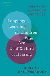 Kartonierter Einband Language Learning in Children Who Are Deaf and Hard of Hearing von Susan R. Easterbrooks