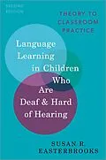 E-Book (pdf) Language Learning in Children Who Are Deaf and Hard of Hearing von Susan R. Easterbrooks