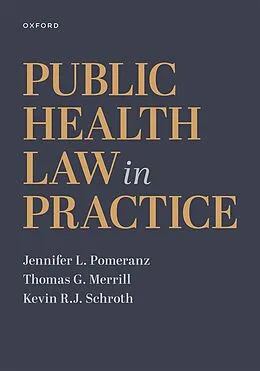 E-Book (epub) Public Health Law in Practice von Jennifer L. Pomeranz, Thomas G. Merrill, Kevin R. J. Schroth