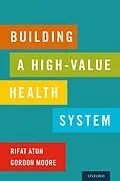 PDF Building a High-Value Health System von Rifat Atun, Gordon Moore