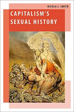 E-Book (epub) Capitalism's Sexual History von Nicola J. Smith