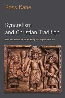 PDF Syncretism and Christian Tradition von Ross Kane