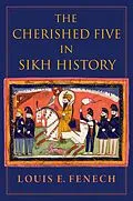 E-Book (epub) The Cherished Five in Sikh History von Louis E. Fenech