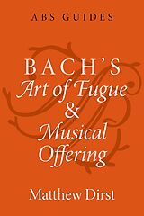 eBook (epub) Bach's Art of Fugue and Musical Offering de Matthew Dirst