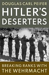 Livre Relié Hitler's Deserters de Douglas Carl Peifer