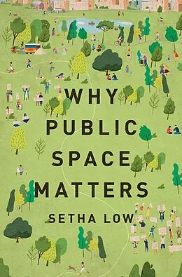 E-Book (pdf) Why Public Space Matters von Setha Low