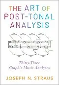 E-Book (epub) The Art of Post-Tonal Analysis von Joseph N. Straus