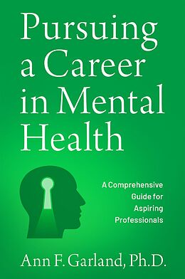 eBook (epub) Pursuing a Career in Mental Health de Ann F. Garland