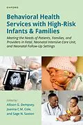 E-Book (pdf) Behavioral Health Services with High-Risk Infants and Families von Allison G. Dempsey, Joanna C. M. Cole, Sage N. Saxton