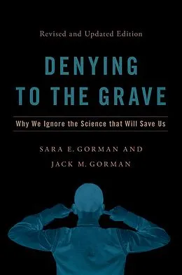 E-Book (epub) Denying to the Grave von Sara E. Gorman, Jack M. Gorman