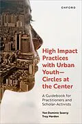 E-Book (pdf) High Impact Practices with Urban Youth--Circles at the Center von Yan Dominic Searcy, Troy Harden