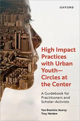 E-Book (pdf) High Impact Practices with Urban Youth--Circles at the Center von Yan Dominic Searcy, Troy Harden