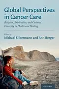 E-Book (epub) Global Perspectives in Cancer Care von Michael Silbermann, Ann MD Berger