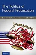 E-Book (epub) The Politics of Federal Prosecution von Christina L. Boyd, Michael J. Nelson, Ian Ostrander