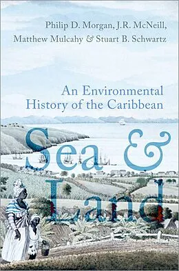 E-Book (pdf) Sea and Land von Philip D. Morgan, John R. Mcneill, Matthew Mulcahy