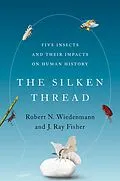 E-Book (epub) The Silken Thread von Robert N. Wiedenmann, J. Ray Fisher