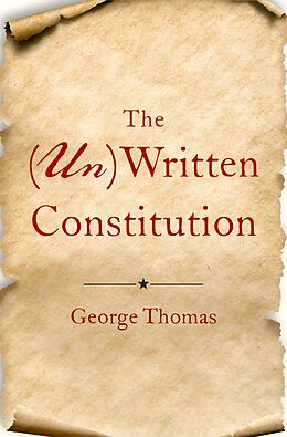 eBook (pdf) The (Un)Written Constitution de George Thomas