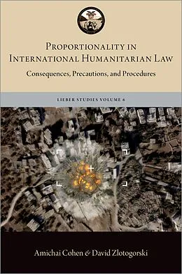 E-Book (pdf) Proportionality in International Humanitarian Law von Amichai Cohen, David Zlotogorski