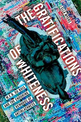 E-Book (epub) The Gratifications of Whiteness von Ella Myers