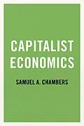 E-Book (epub) Capitalist Economics von Samuel A. Chambers