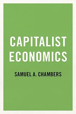 E-Book (epub) Capitalist Economics von Samuel A. Chambers