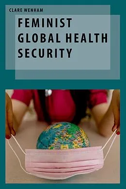 E-Book (epub) Feminist Global Health Security von Clare Wenham