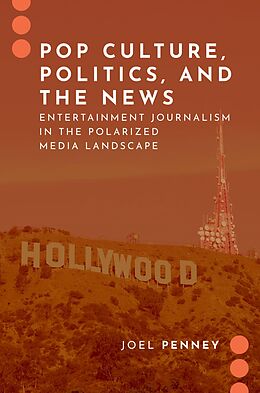 eBook (epub) Pop Culture, Politics, and the News de Joel Penney