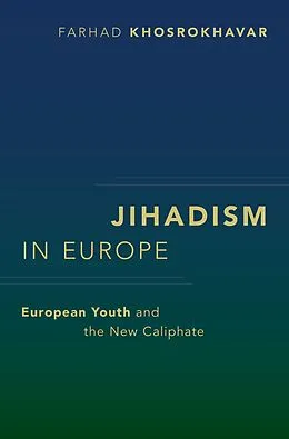 E-Book (epub) Jihadism in Europe von Farhad Khosrokhavar