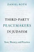 E-Book (pdf) Third-Party Peacemakers in Judaism von Daniel Roth