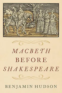 E-Book (epub) Macbeth before Shakespeare von Benjamin Hudson