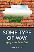 E-Book (epub) Some Type of Way von Lisa Schelbe