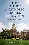E-Book (epub) The Future of Catholic Higher Education von James L. Heft