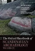 Fester Einband The Oxford Handbook of Scandinavian Archaeology to 1050 CE von