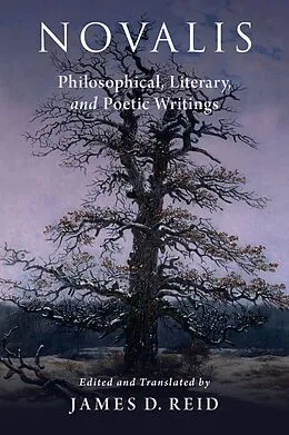 ePUB Novalis: Philosophical, Literary, and Poetic Writings von James D. Reid