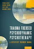 E-Book (pdf) Trauma Focused Psychodynamic Psychotherapy von Fredric Busch, Barbara Milrod, Cory Chen