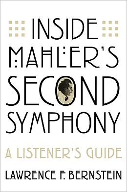 E-Book (epub) Inside Mahler's Second Symphony von Lawrence F. Bernstein