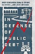 Livre Relié In Defense of Public Debt de Barry Eichengreen, Asmaa El-Ganainy, Rui Esteves