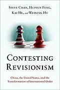 E-Book (epub) Contesting Revisionism von Steve Chan, Huiyun Feng, Kai He