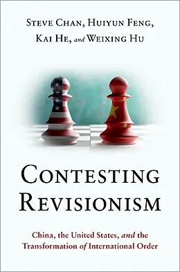E-Book (epub) Contesting Revisionism von Steve Chan, Huiyun Feng, Kai He