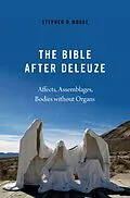 E-Book (pdf) The Bible After Deleuze von Stephen D. Moore