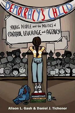 E-Book (pdf) Democracy's Child von Alison L. Gash, Daniel J. Tichenor