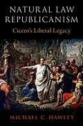 E-Book (epub) Natural Law Republicanism von Michael C. Hawley