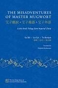 Livre Relié The Misadventures of Master Mugwort de Su Shi, Lu Cai, Tu Benjun