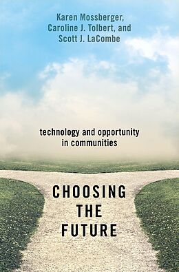 eBook (epub) Choosing the Future de Karen Mossberger, Caroline J. Tolbert, Scott J. Lacombe