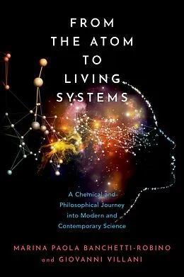 E-Book (pdf) From the Atom to Living Systems von Marina Paola Banchetti-Robino, Giovanni Villani