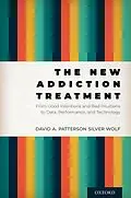 E-Book (pdf) The New Addiction Treatment von David A. Patterson Silver Wolf