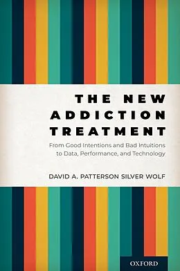 E-Book (epub) The New Addiction Treatment von David A. Patterson Silver Wolf