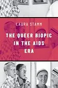 E-Book (pdf) The Queer Biopic in the AIDS Era von Laura Stamm