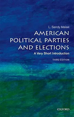 E-Book (epub) American Political Parties and Elections von L. Sandy Maisel