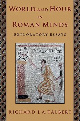 E-Book (epub) World and Hour in Roman Minds von Richard J. A. Talbert